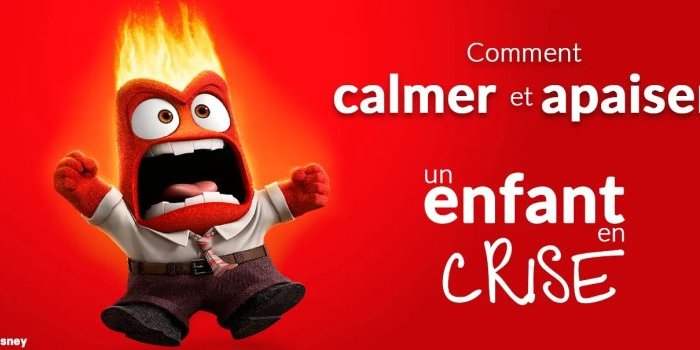 Comment apaiser plus facilement un enfant face à une crise ou une difficulté ?